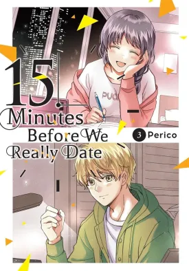 15 Minutes Before We Really Date GN Vol 03