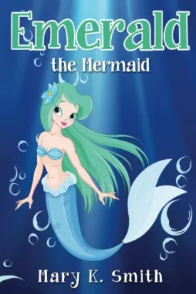 Emerald the Mermaid: Cute Fairy Tale Bedtime Story for Kids (Sunshine Reading) Paperback  June 30, 2016
