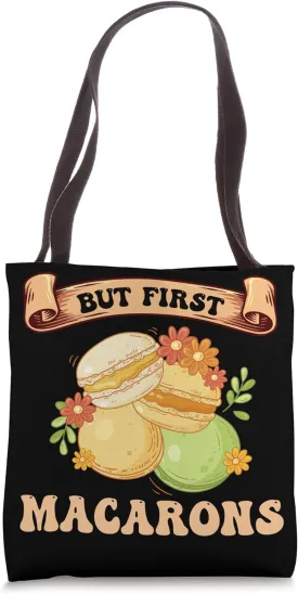 Macaron Baker But First Macarons Tote Bag