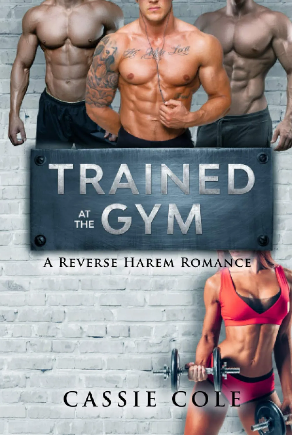 Trained At The Gym: A Contemporary Reverse Harem Romance Hardcover – February 11, 2021